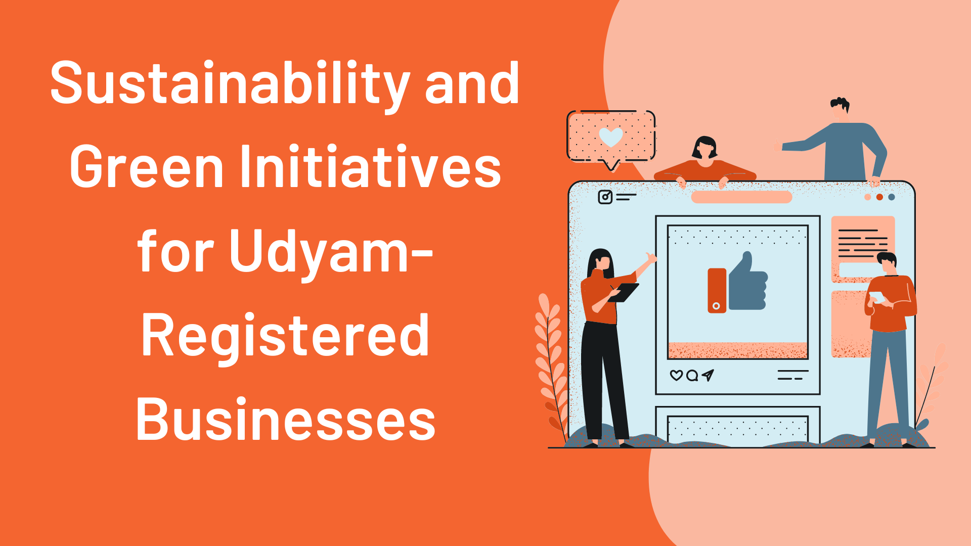Sustainability and Green Initiatives for Udyam-Registered Businesses
